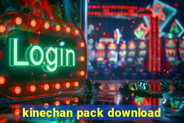 kinechan pack download